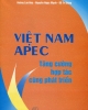 Ebook Việt Nam - APEC tăng cường hợp tác cùng phát triển: Phần 2